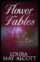 Flower Fables( illustrated edition)