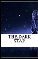 The Dark Star:(illustrated edition)