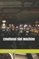 Emotional Slot Machine
