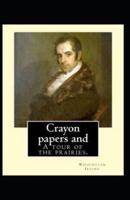 The Crayon Papers: Washington Irving (Short Stories, Classics Literature) [Annotated]
