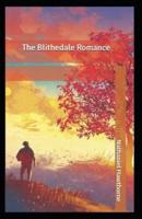 The Blithedale Romance: Nathaniel Hawthorne (Historical, Literature,) [Annotated]
