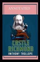 Castle Richmond Annotated: penguin classics