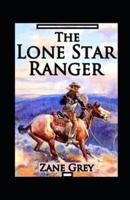 The Lone Star Ranger Annotated