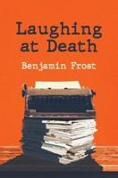 Laughing At Death: A Novel