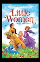 Little Women:( Illustrated edition)