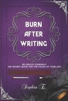 Burn After Writing: The secret book for the pages of your life. Re-create yourself! (Self-reflection incl. bonus) (Purple)