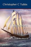 Silverthorn: The Dorset Boy book 10