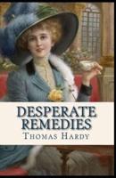 Desperate Remedies:Thomas Hardy Original Edition(Annotated)