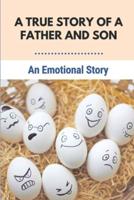 A True Story Of A Father And Son