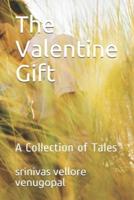 The Valentine Gift: A Collection of Tales