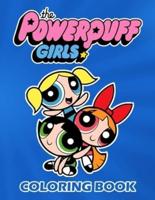 The Powerpuff Girls Coloring Book: Amazing Coloring Book For Kids