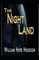 The Night Land Annotated