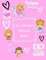 I Am Confident, Pretty & Brave : A Coloring Book for Girls Positive, educational and fun a great gift for any girl age 3-8