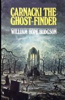 Carnacki the Ghost-Finder:(illustrated edition)