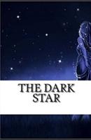 The Dark Star:(illustrrated edition)
