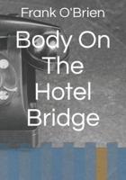 Body On The Hotel Bridge