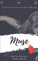 Muse  : the True story of how a little girl's dream became a Miracle