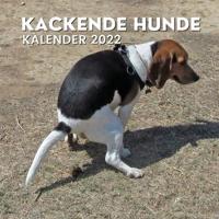 Kackende Hunde Kalender 2022: Lustige Geschenke für Freunde, Hundebesitzer, Weihnachten, Neujahr, Hundeliebhaber, Tierliebhaber, Hundebesitzer