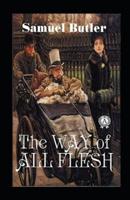 The Way of All Flesh Annotated