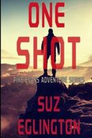 One Shot: Pike Evans Novel