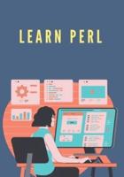 Learn Perl: prepared for beginners to help them understand the basic to advanced concepts related to Perl Scripting languages.