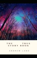 The True Story Book Annotated(illustrated edition)