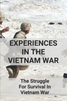 Experiences In The Vietnam War