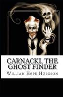 Carnacki, The Ghost Finder( illustrated edition)