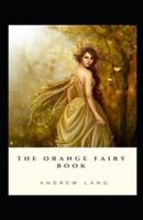 The Orange Fairy Book by Andrew Lang childern fairy book  illustrated edition