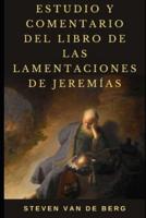 Estudio y Comentario del libro de las Lamentaciones de Jeremías