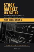 Stock Market Investing For Beginners: Discover Proven 'Cash-Flow' Strategies and Why 95% of Investors Lose Money. Build Your Secure Passive Income With Forex, Swing, Options and Day Trading.