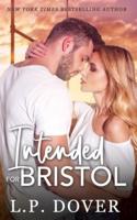 Intended for Bristol: A Second Chances Novel