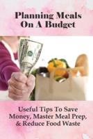 Planning Meals On A Budget