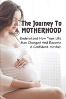 The Journey To Motherhood