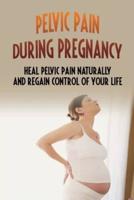 Pelvic Pain During Pregnancy