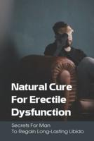 Natural Cure For Erectile Dysfunction