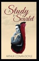 A Study in Scarlet (Sherlock Holmes series Book 1)  : Illustrated Edition