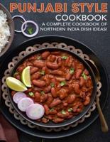 Punjabi Style Cookbook: A Complete Cookbook of Nothern India Dish Ideas!