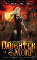 Daughter of Smoke: A Mayhem of Magic World Story