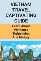 Vietnam Travel Captivating Guide