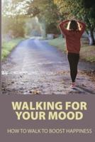 Walking For Your Mood