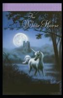 White Horse:(illustrated edition)