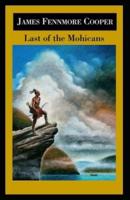 The Last of the Mohicans by James Fenimore Cooper illustrated