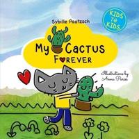 My Cactus Forever: Kids to Kids