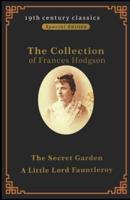 Collection of Frances Hodgson Burnett:The Secret Garden&Little Lord Fauntleroy:(illustrated edition)