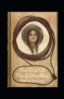 The Girl of the Golden West  Annotated