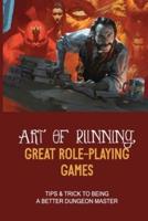 Art Of Running Great Role-Playing Games
