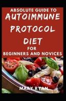 Absolute Guide To Autoimmune Protocol Diet For Beginners And Novices