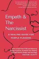 Empath & The Narcissist: A Healing Guide For People Pleasers