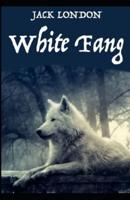 White Fang:(illustrated edition)